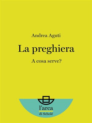 cover image of La preghiera--A cosa serve?